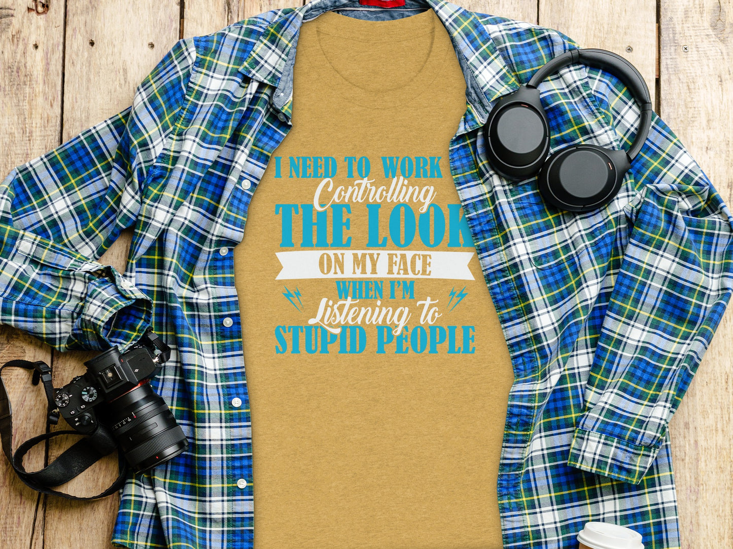 Controlling the Look on My Face Listening to Stupid People Shirt