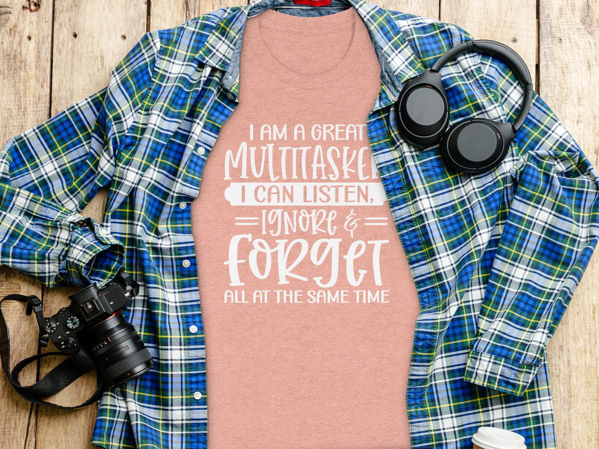 I Am a Great Multitasker I Can Listen Forget Ignore Shirt