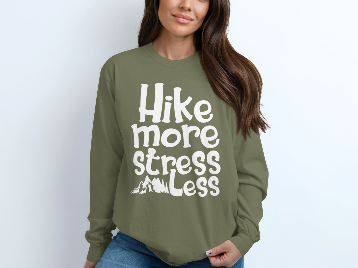 Hike More Stress Less Long Sleeve Shirt Casual Wear