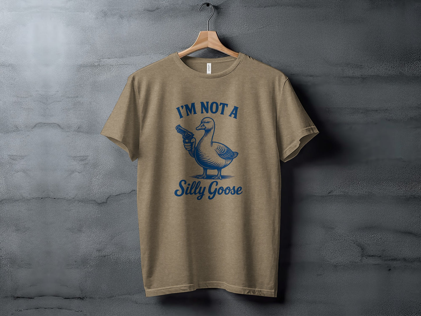 I'M NOT A Silly Goose Funny Graphic T-Shirt