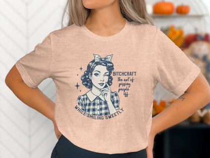 Bitchcraft the art of pissing people off t-shirt