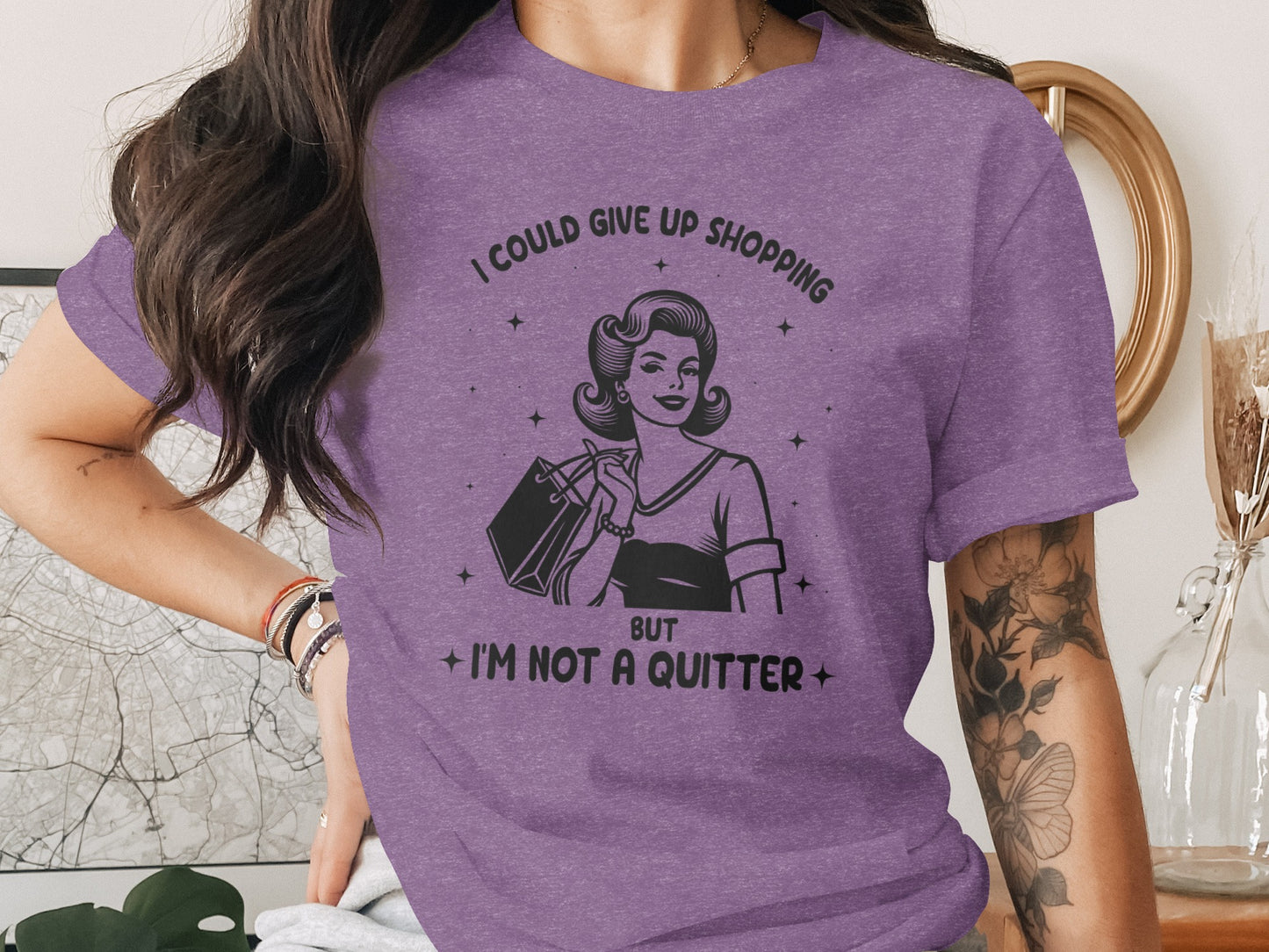 I Could Give Up Shopping But I'm Not A Quitter Shirt