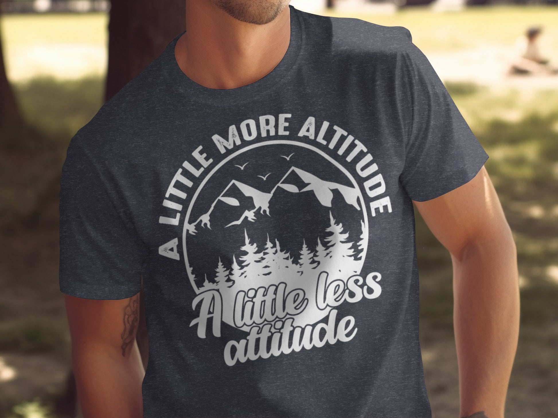 A Little More Altitude A Little Less Attitude T-Shirt T-Shirt - Outdoor & Adventure Collection - Mile Marker 16 Gear by Cloud 16 Clothing Co.