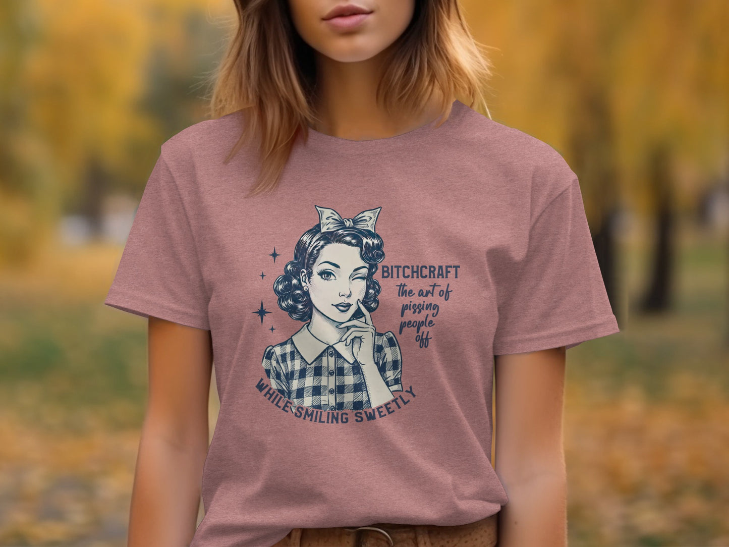 Bitchcraft Art of Pissing People Off While Smiling Shirt
