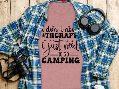 I Don't Need Therapy Just Camping Adventure T-Shirt T-Shirt - Outdoor & Adventure Collection - Mile Marker 16 Gear by Cloud 16 Clothing Co.