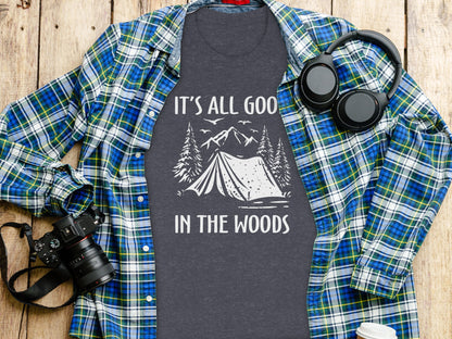 Its All Good In The Woods Camping Graphic Art T-Shirt T-Shirt - Outdoor & Adventure Collection - Mile Marker 16 Gear by Cloud 16 Clothing Co.