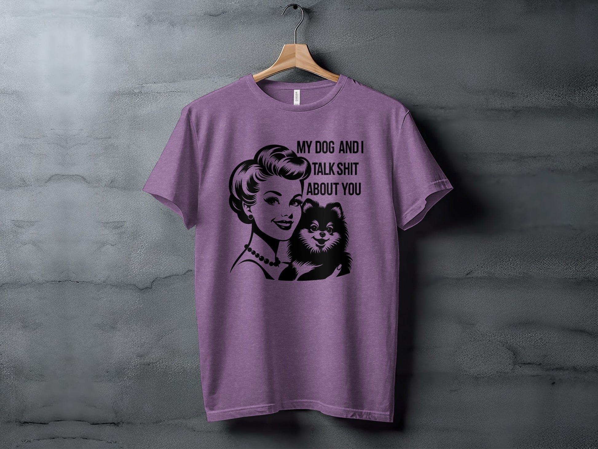 My Dog and I Talk Shit About You Purple T-shirt