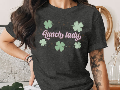 One Lucky Lunch Lady Graphic Tee Shirt for Saint Patrick's