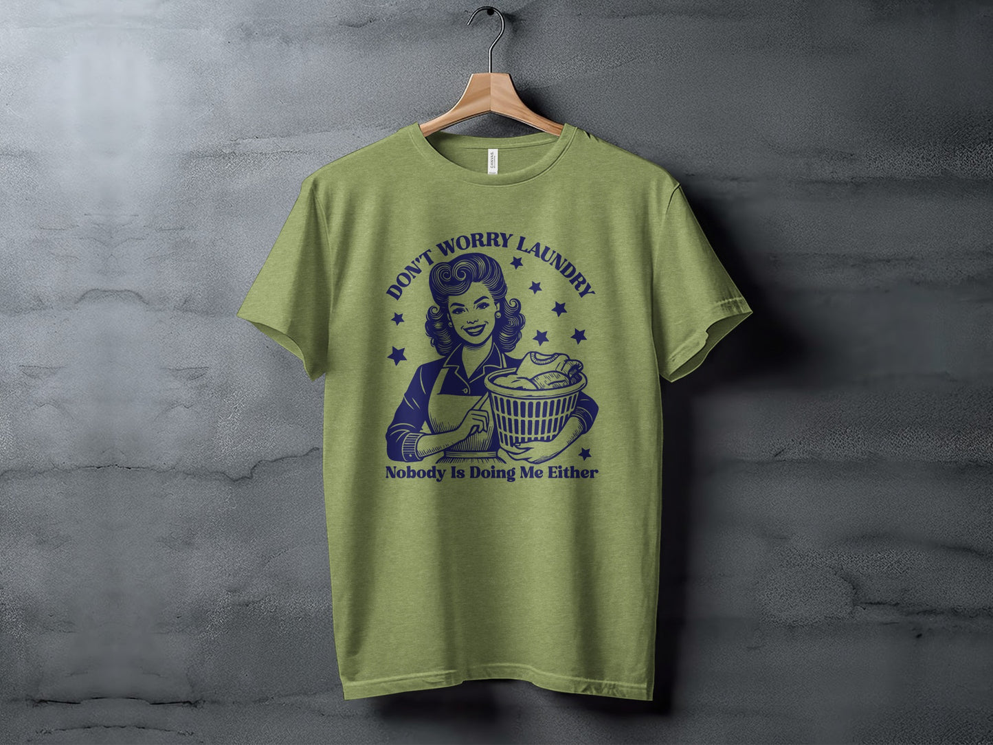 Don't Worry Laundry Nobody Is Doing Me Either Shirt