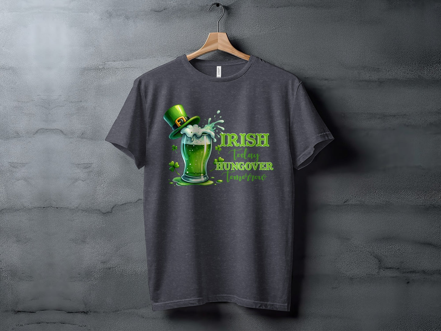 Irish Today Hungover Tomorrow Graphic T-Shirt