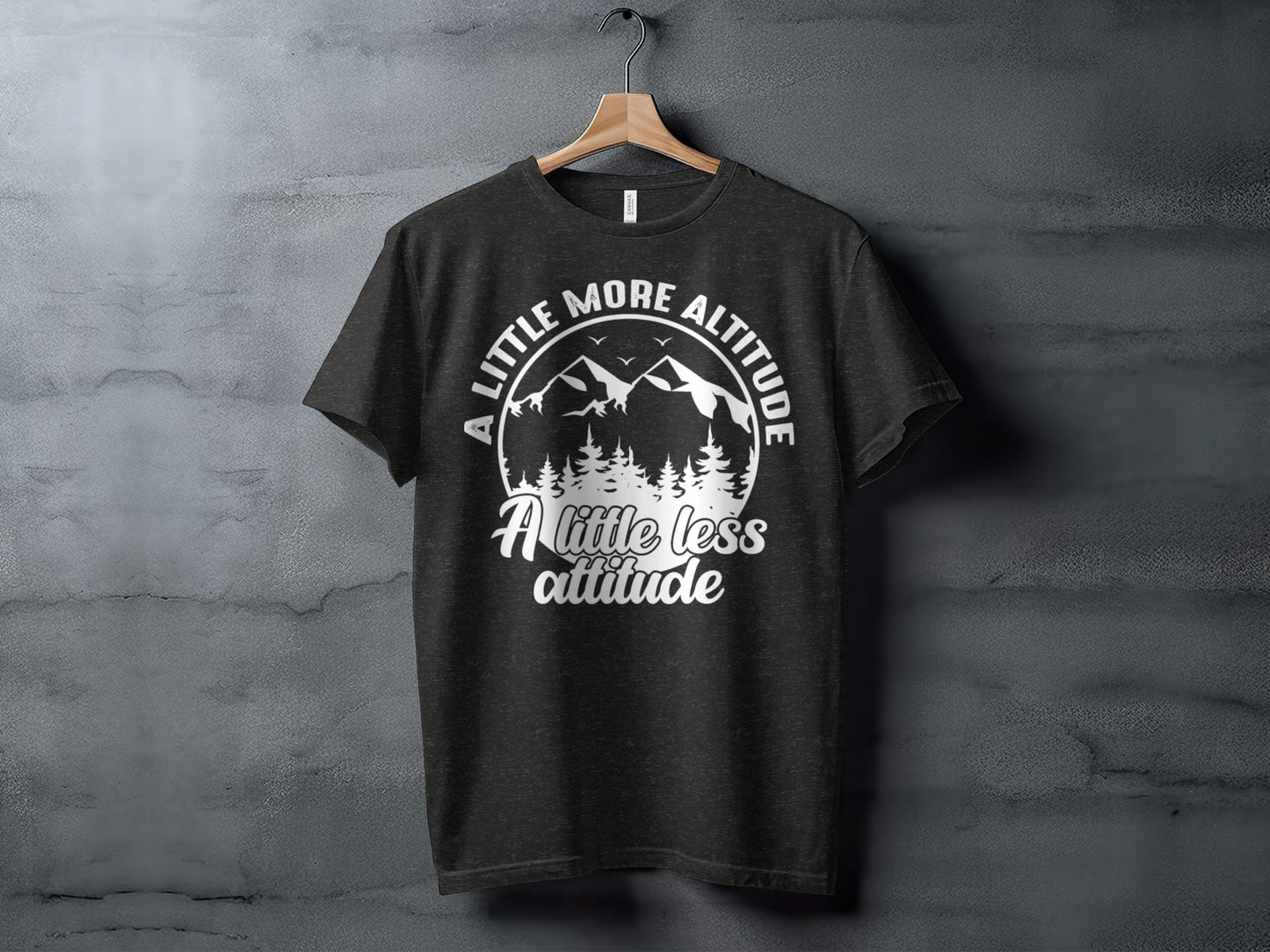 A Little More Altitude A Little Less Attitude T-Shirt T-Shirt - Outdoor & Adventure Collection - Mile Marker 16 Gear by Cloud 16 Clothing Co.