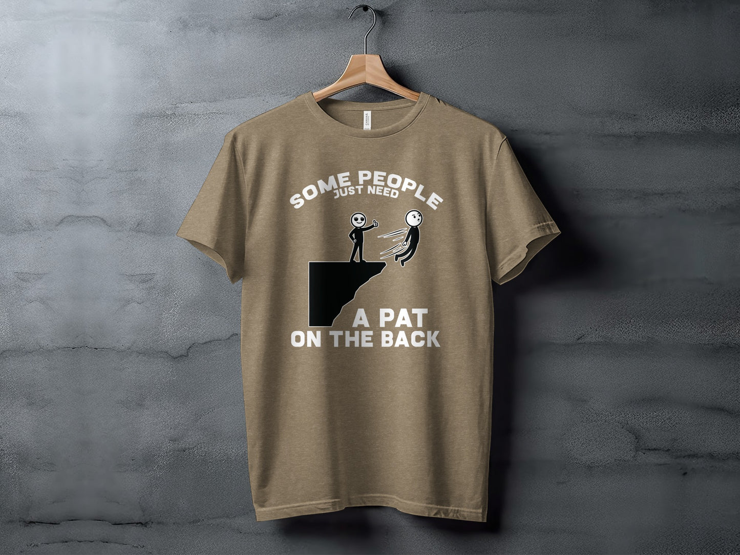 Some People Just Need A Pat On The Back T-shirt