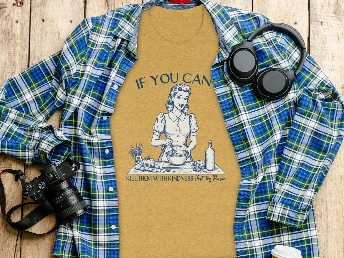 If You Can Kill Them with Kindness Just Try Poison Shirt