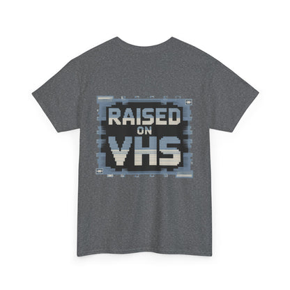 Raised on VHS Retro T-Shirt - Vintage 80s 90s Nostalgia Tee for Movie Lovers