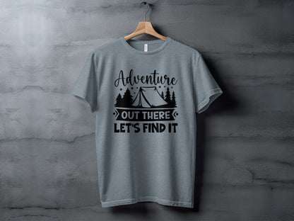 Adventure Out There Lets Find It Graphic Adventure T-Shirt T-Shirt - Outdoor & Adventure Collection - Mile Marker 16 Gear by Cloud 16 Clothing Co.