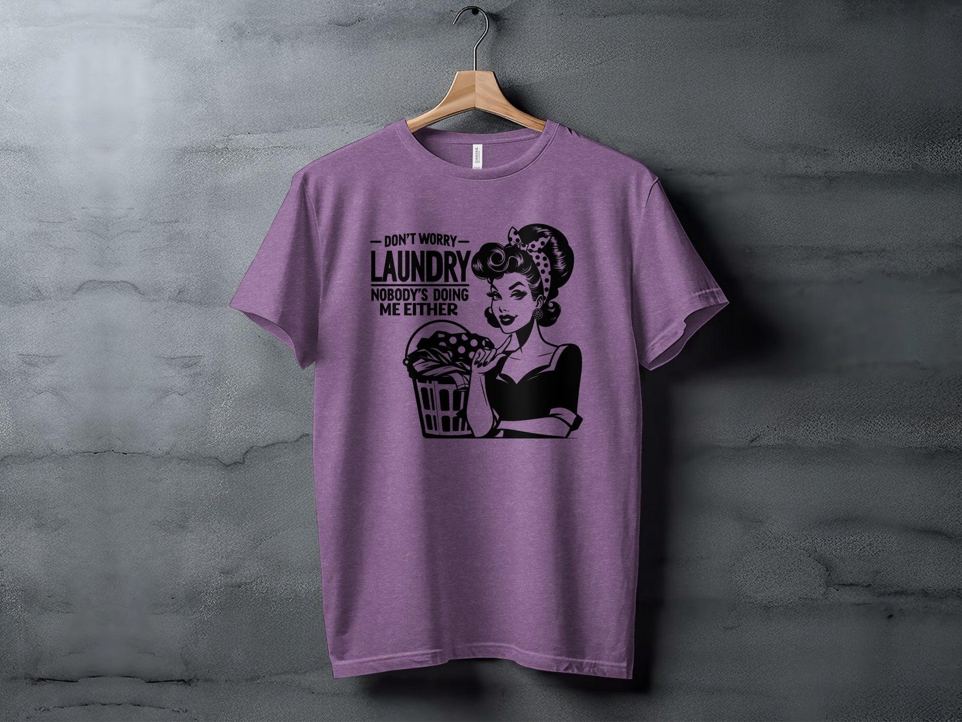 Don't Worry Laundry Nobody's Doing Me Either T-Shirt