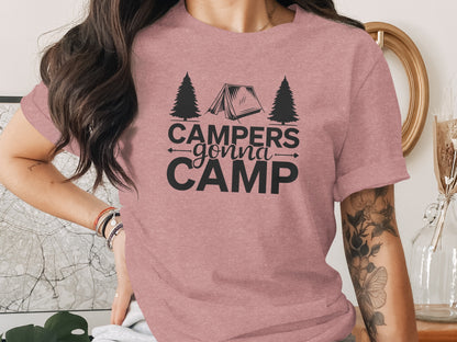 Campers Gonna Camp Tent and Trees Design Graphic T-Shirt T-Shirt - Outdoor & Adventure Collection - Mile Marker 16 Gear by Cloud 16 Clothing Co.