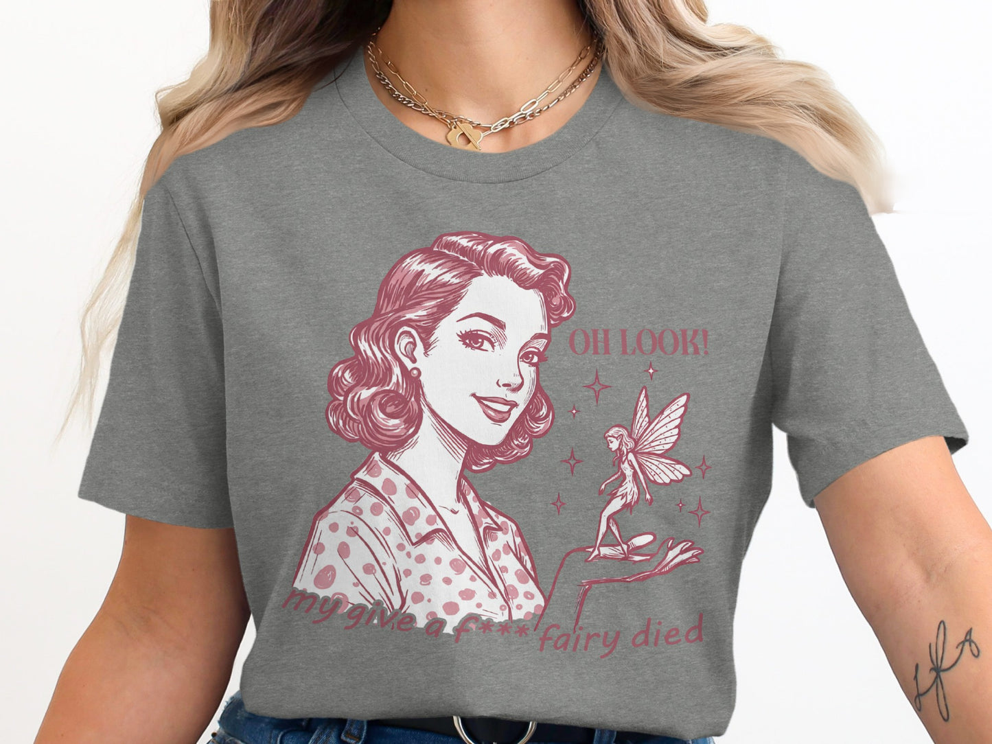 Oh Look My Give A F**k Fairy Died Shirt