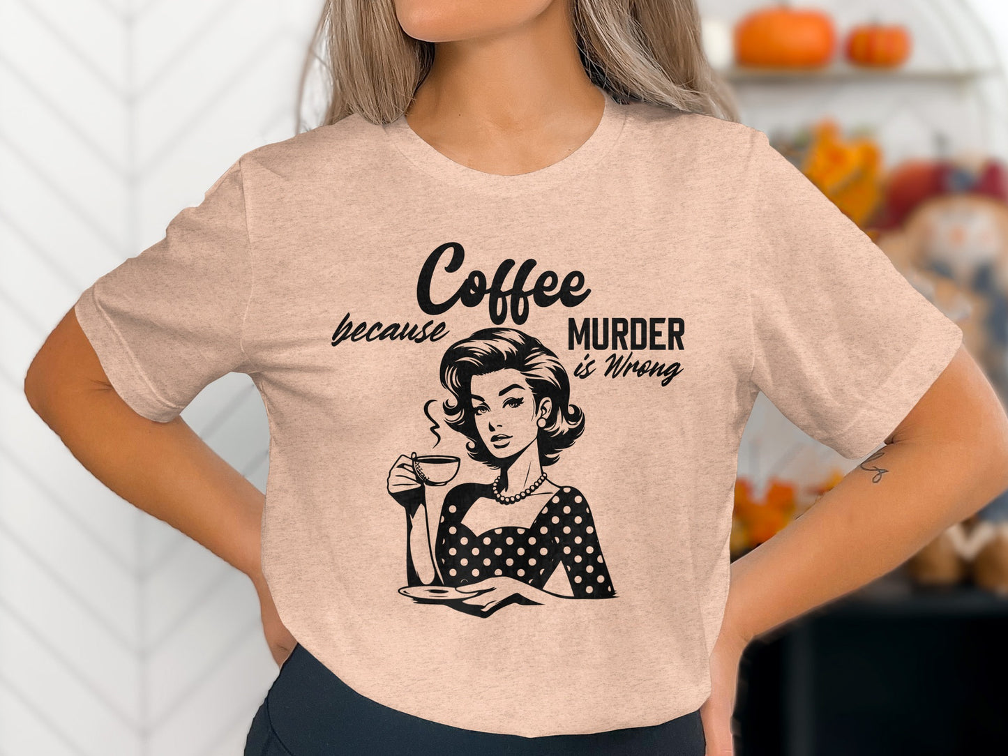 Coffee Because Murder is Wrong Graphic Tee