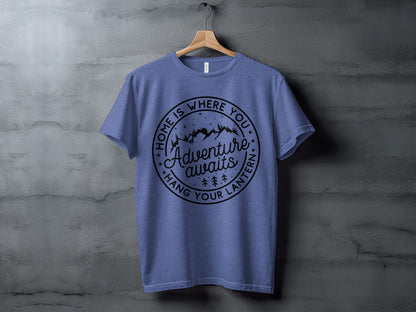 Home Is Where You Hang Your Lantern Adventure Awaits T-Shirt T-Shirt - Outdoor & Adventure Collection - Mile Marker 16 Gear by Cloud 16 Clothing Co.