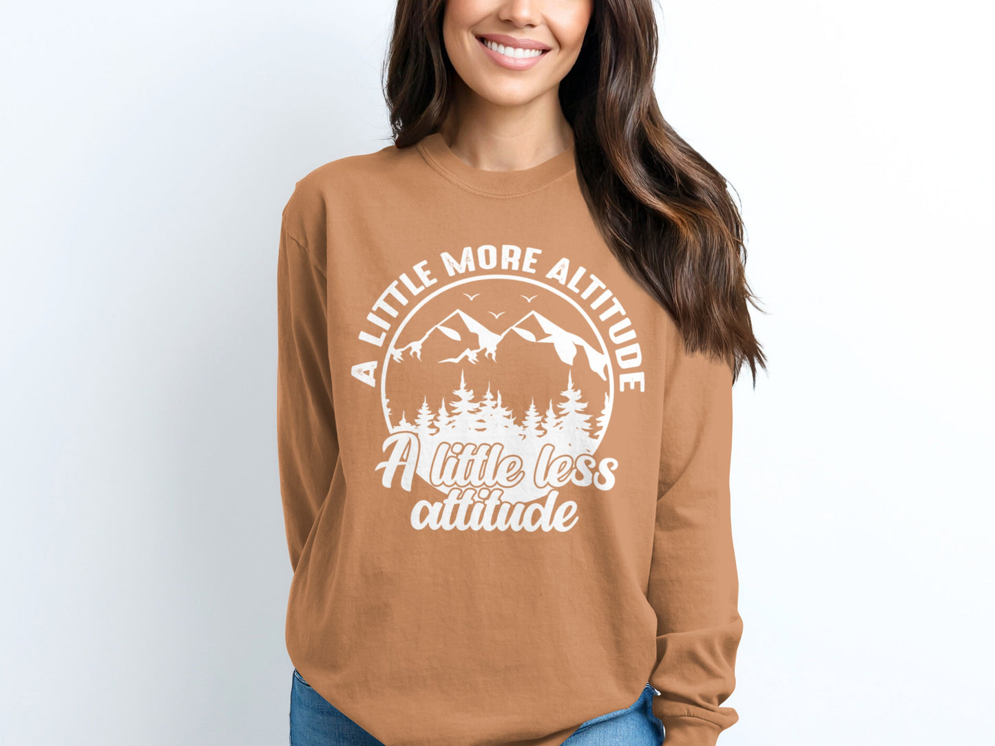 A Little More Altitude A Little Less Attitude Long Sleeve T-Shirt Long Sleeve Tee - Outdoor & Adventure Collection - Mile Marker 16 Gear by Cloud 16 Clothing Co.