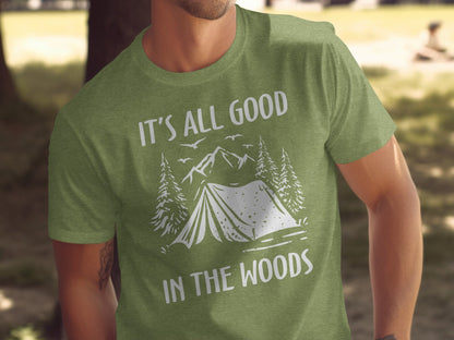 Its All Good In The Woods Camping Graphic Art T-Shirt T-Shirt - Outdoor & Adventure Collection - Mile Marker 16 Gear by Cloud 16 Clothing Co.