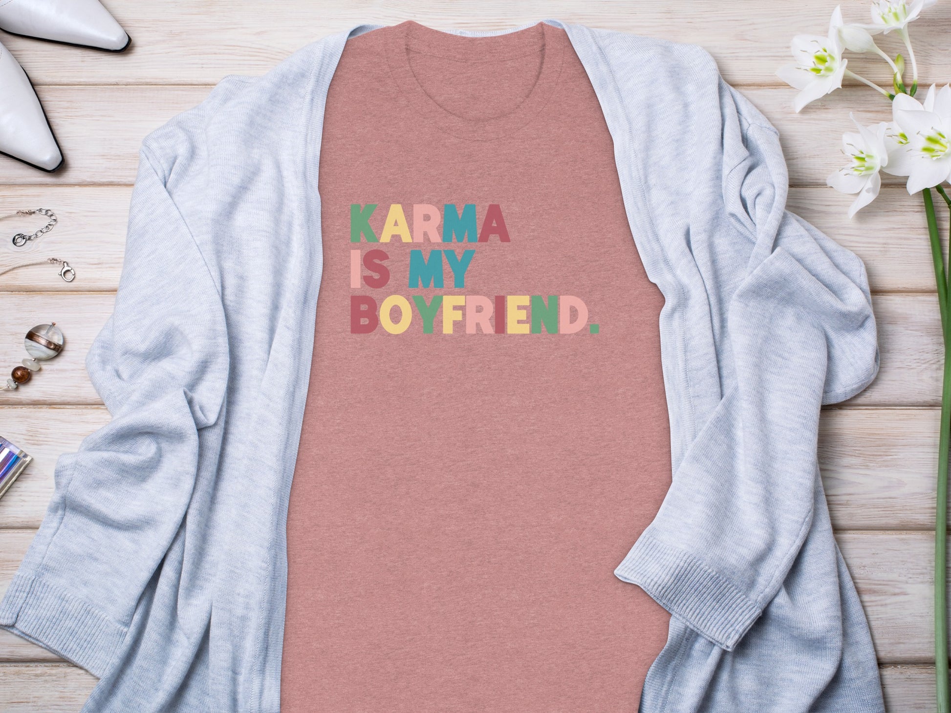 Karma Is My Boyfriend Colorful Lettering Shirt