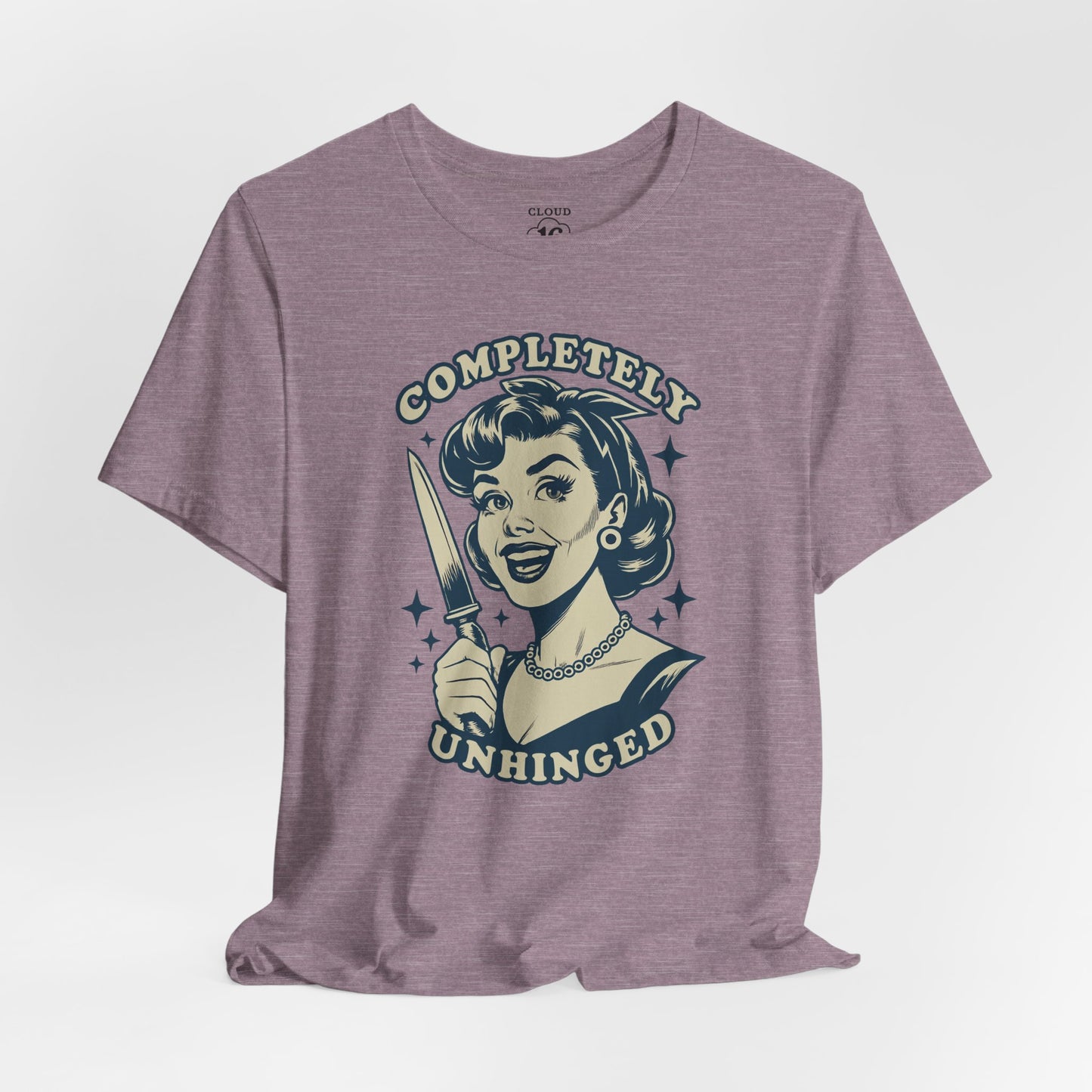 Completely Unhinged Graphic Tee - Funny Vintage Style T-Shirt