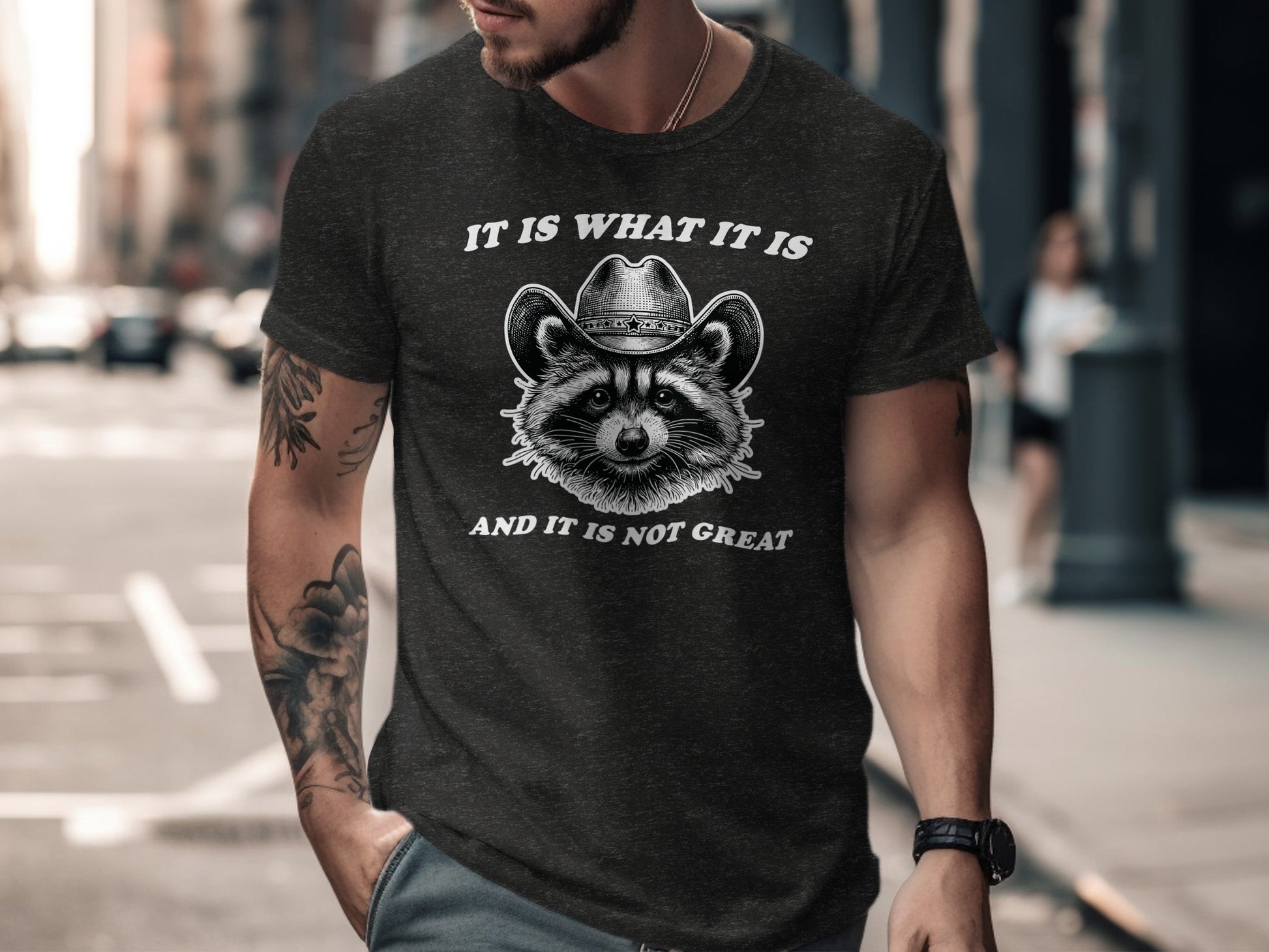 It Is What It Is and It Is Not Great Graphic Tee