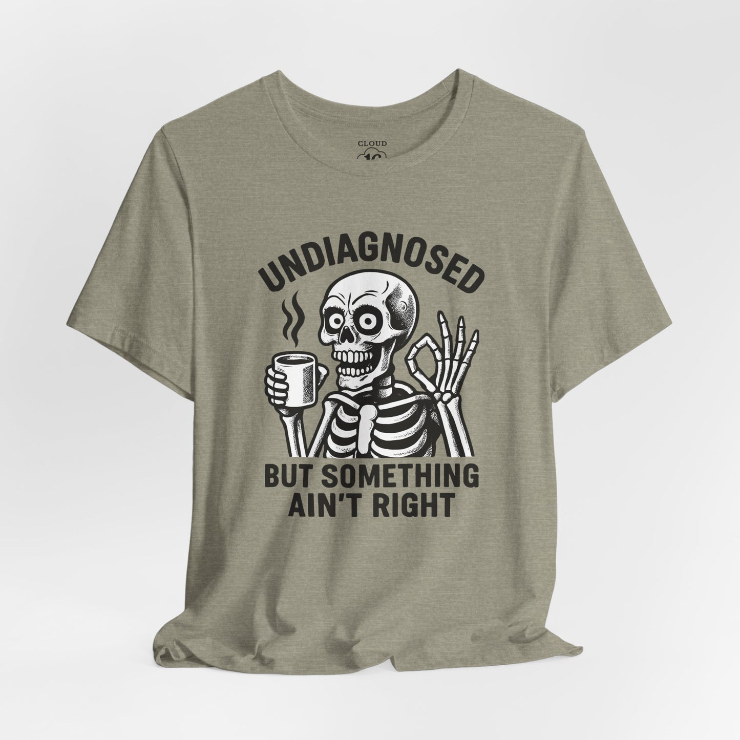 Undiagnosed Skeleton Tee - Funny Medical Humor Halloween Shirt