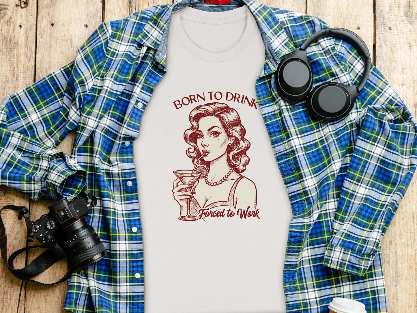 Born to Drink Forced to Work Graphic Shirt