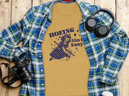 Hoeing Ain't Easy Graphic Shirt Gardening Humor Top