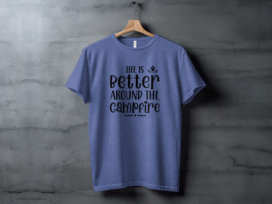 Life Is Better Around The Campfire Camping Trip T-Shirt T-Shirt - Outdoor & Adventure Collection - Mile Marker 16 Gear by Cloud 16 Clothing Co.
