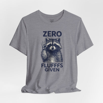Zero Fluff Given Funny Raccoon T-Shirt - Humorous Animal Graphic Tee for Men & Women