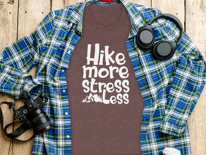 Hike More Stress Less Outdoor Adventure Design T-Shirt T-Shirt - Outdoor & Adventure Collection - Mile Marker 16 Gear by Cloud 16 Clothing Co.