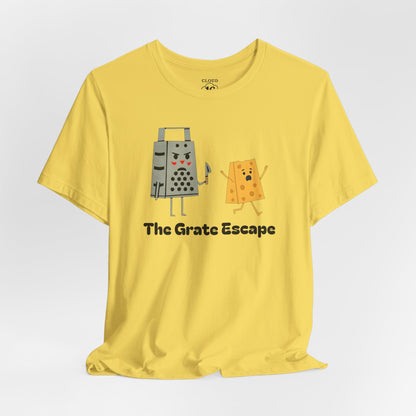 The Grate Escape - Funny Cheese Pun T-Shirt for Food Lovers