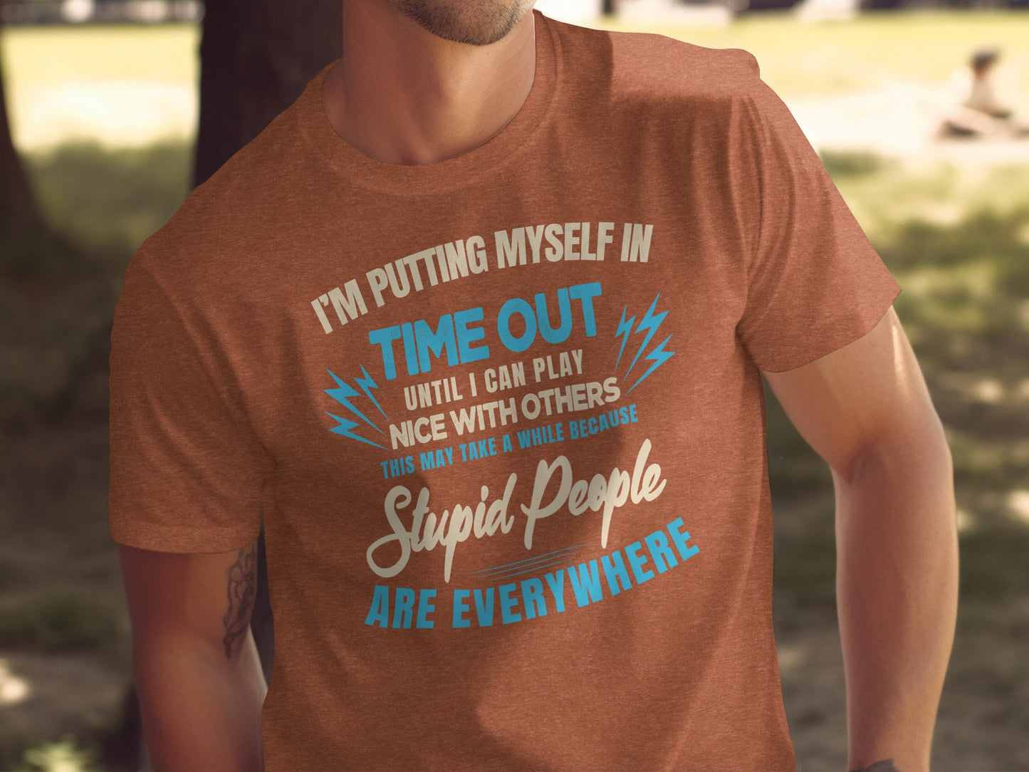 Putting Myself in Time Out Funny Quote Shirt