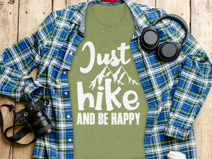 Just Hike Mountains And Be Happy Mountain Lover T-Shirt T-Shirt - Outdoor & Adventure Collection - Mile Marker 16 Gear by Cloud 16 Clothing Co.