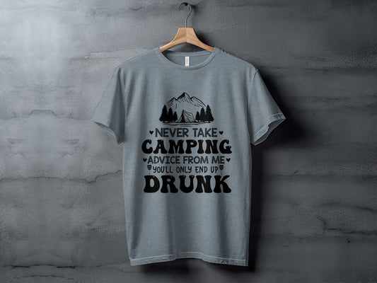 Never Take Camping Advice Funny Camping Slogan T-Shirt T-Shirt - Outdoor & Adventure Collection - Mile Marker 16 Gear by Cloud 16 Clothing Co.