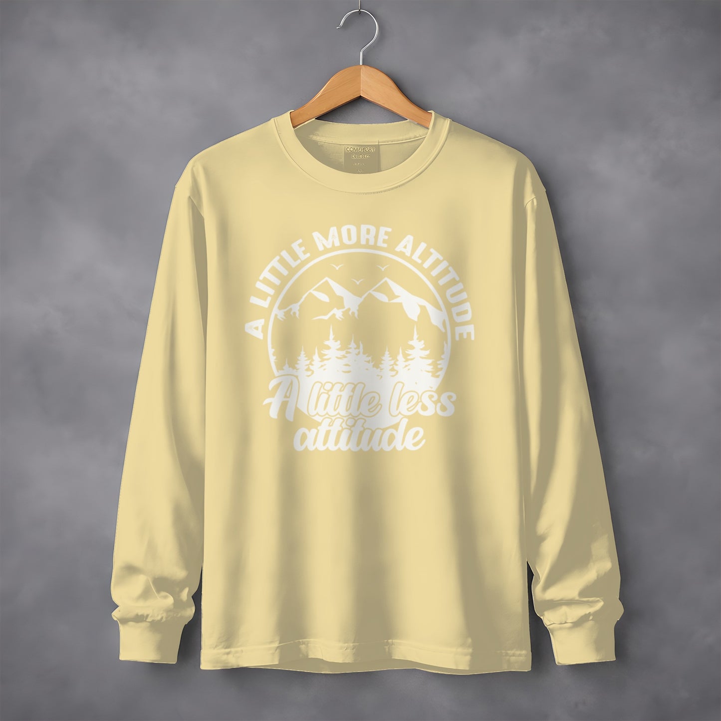 A Little More Altitude A Little Less Attitude Long Sleeve T-Shirt Long Sleeve Tee - Outdoor & Adventure Collection - Mile Marker 16 Gear by Cloud 16 Clothing Co.