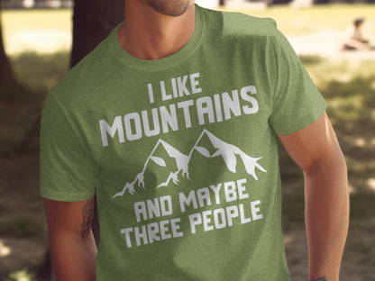 I Like Mountains And Maybe Three People Funny T-Shirt T-Shirt - Outdoor & Adventure Collection - Mile Marker 16 Gear by Cloud 16 Clothing Co.