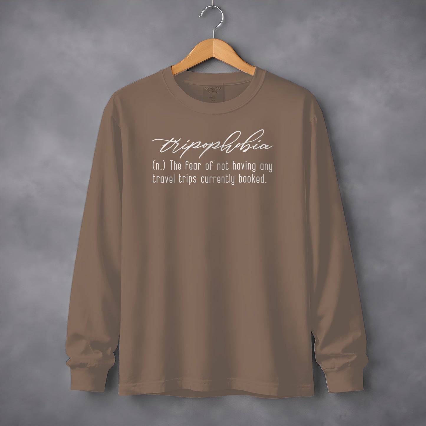 Tripophobia Fear of No Travel Trips Booked Long-Sleeve Shirt
