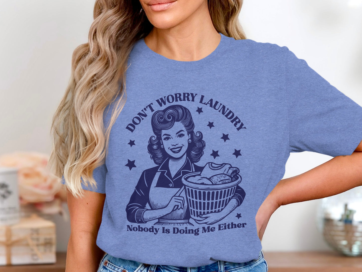 Don't Worry Laundry Nobody Is Doing Me Either T-shirt