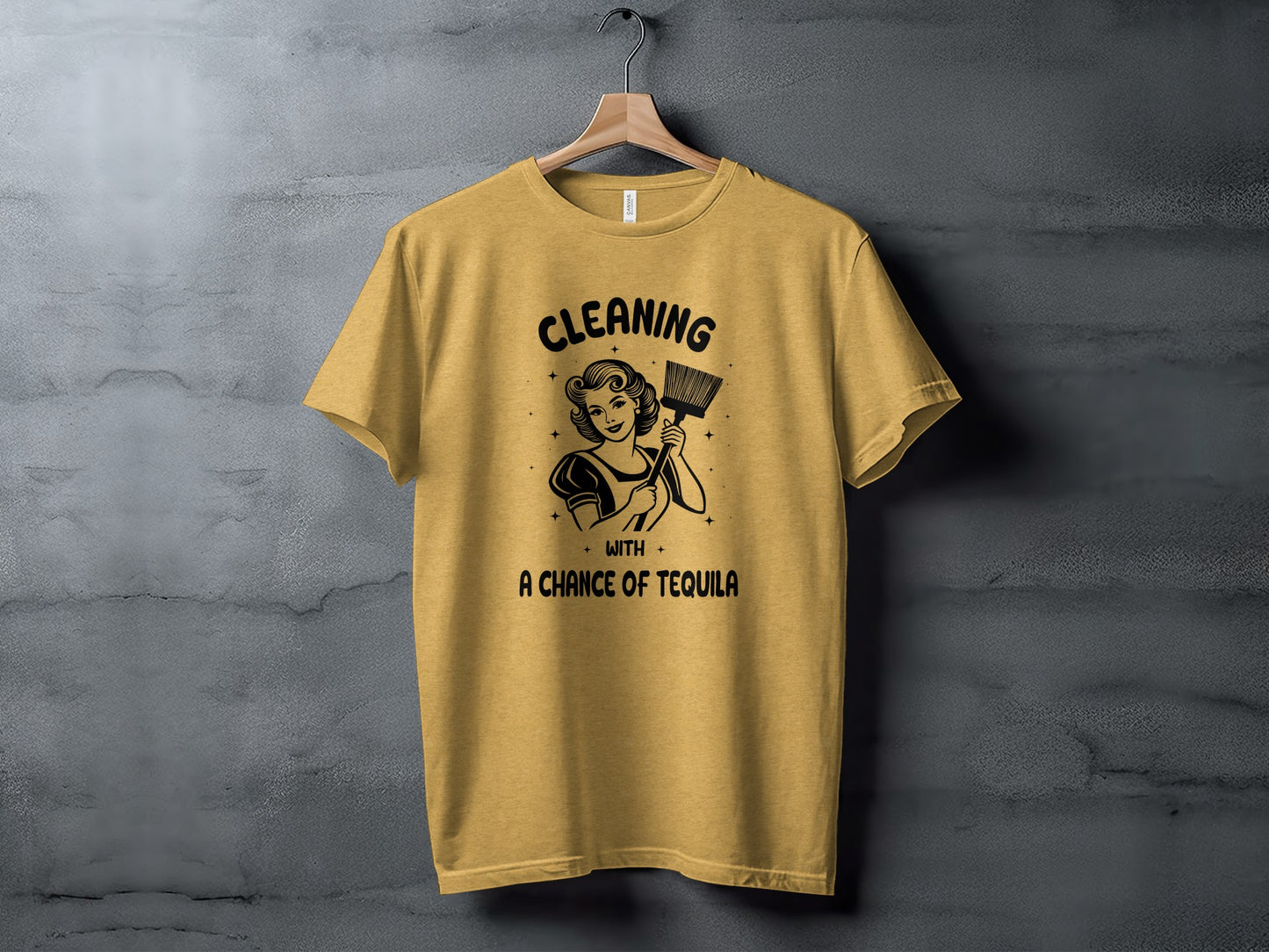 Cleaning With A Chance Of Tequila T-Shirt