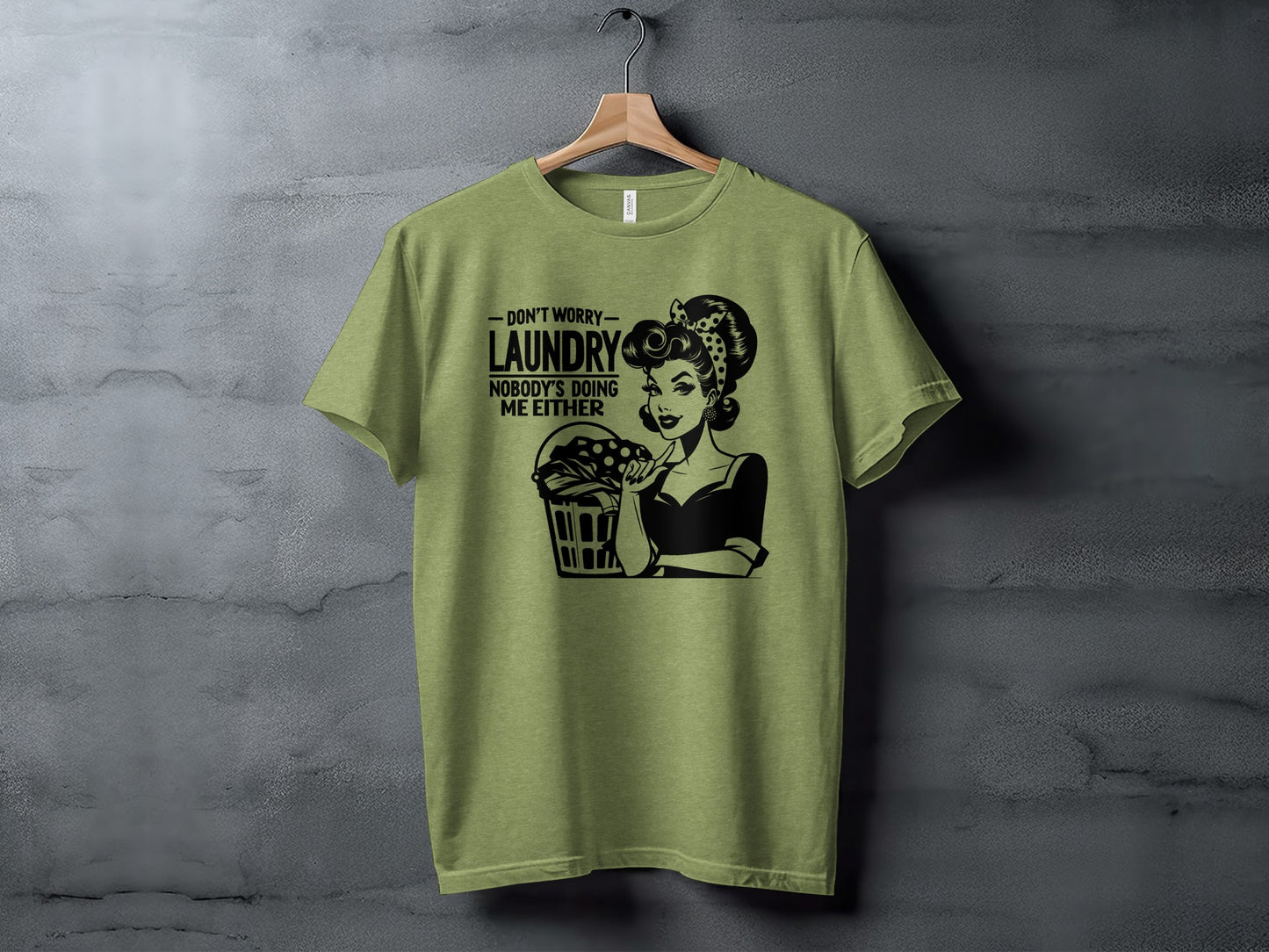 Don't Worry Laundry Nobody's Doing Me Either Shirt