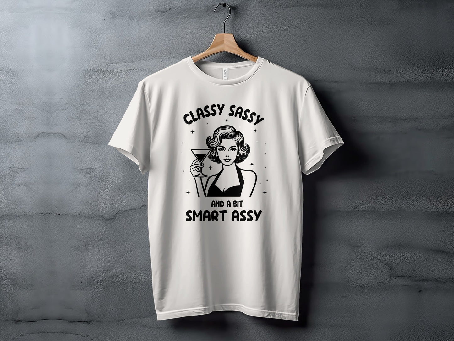 Classy Sassy and a Bit Smart Assy Graphic T-Shirt