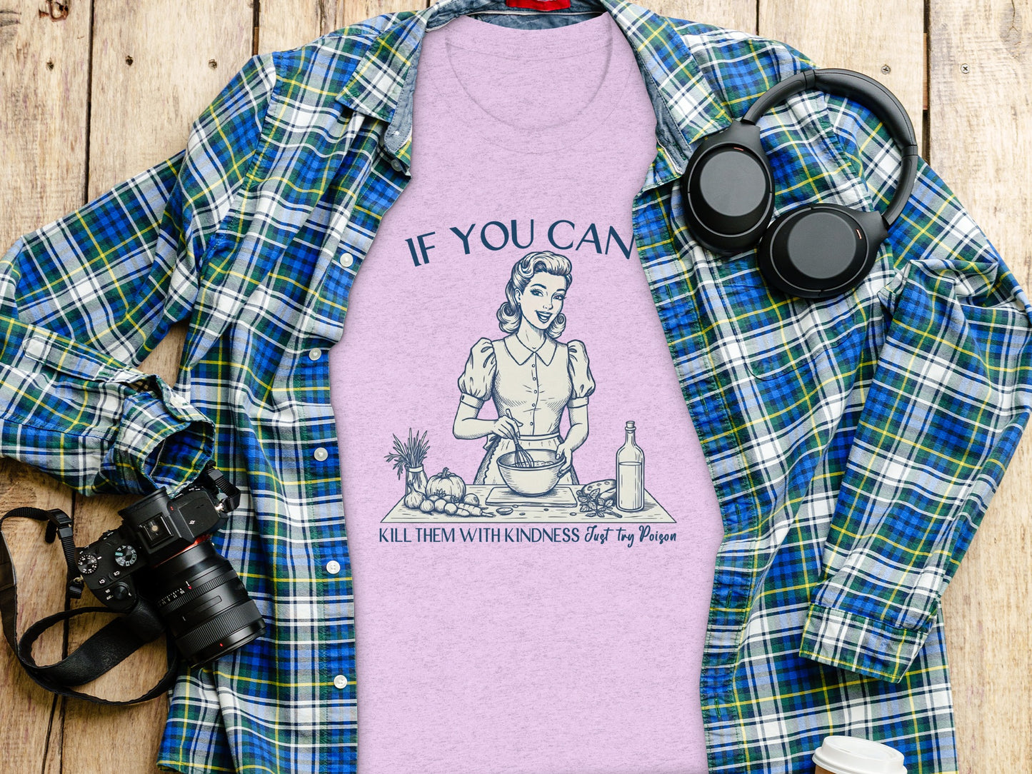 If You Can't Kill Them With Kindness Try Poison Shirt