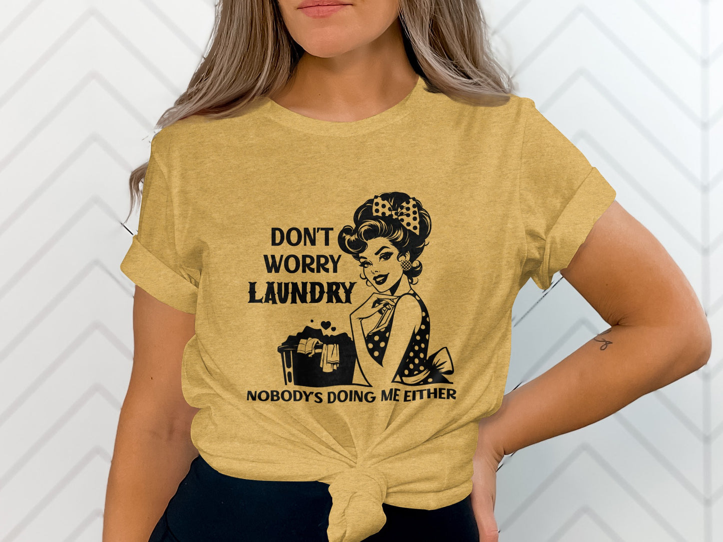 Don't Worry Laundry Nobody's Doing Me Either Shirt