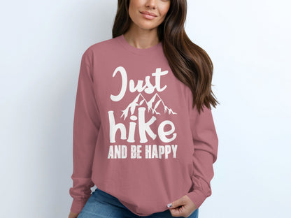 Just Hike and Be Happy Sweatshirt for Outdoor Lovers