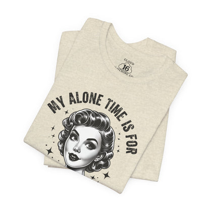 My Alone Time Is for Everyone's Safety - Funny Coffee Lover's T-Shirt